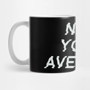 Not your average Mug